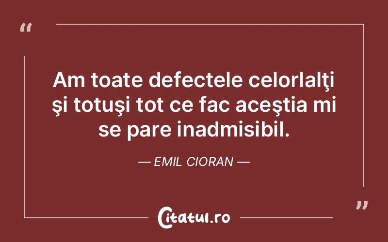 Citat Emil Cioran - citate viata