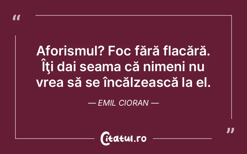 Citat Emil Cioran - citate viata