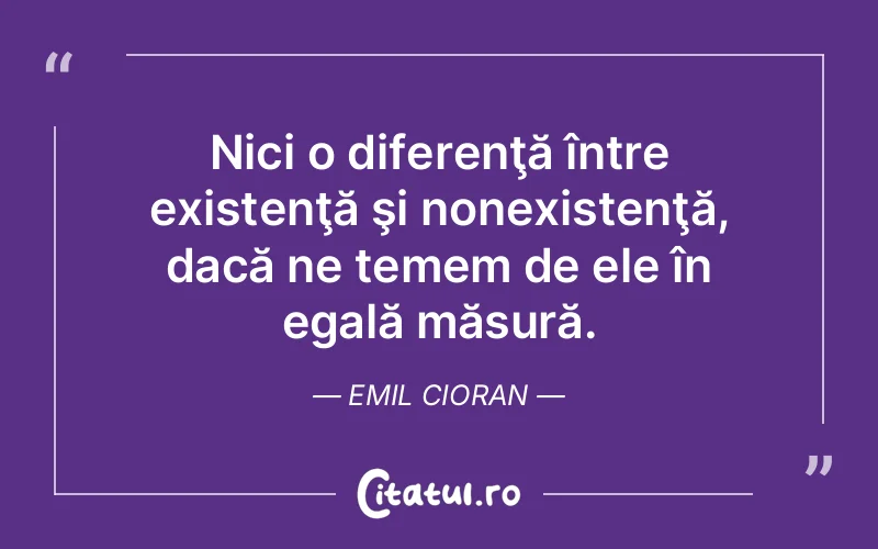 Citat Emil Cioran - citate viata