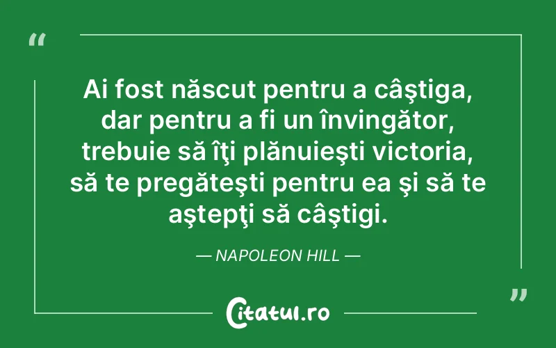 Citat Napoleon Hill - citate viata