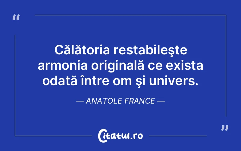 Citat Anatole France - citate viata