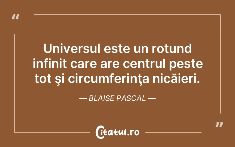Citat Blaise Pascal - citate viata