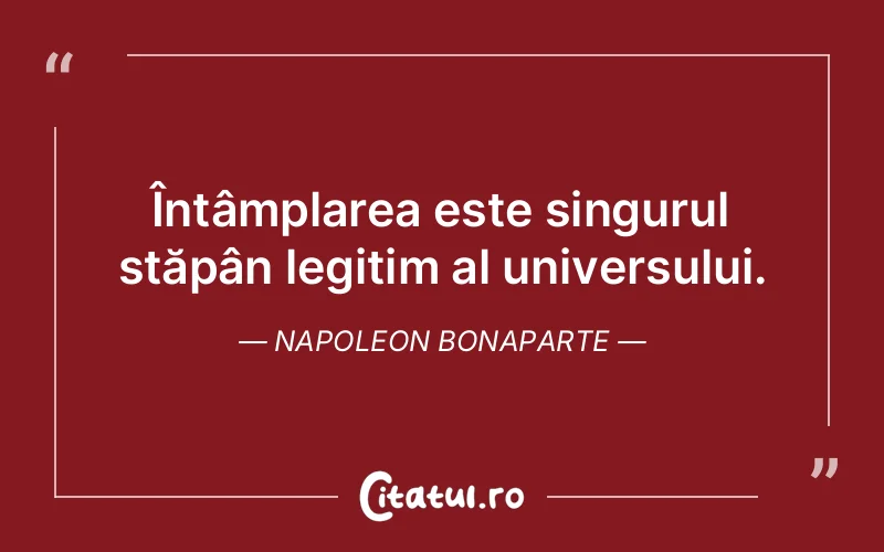 Citat Napoleon Bonaparte - citate viata