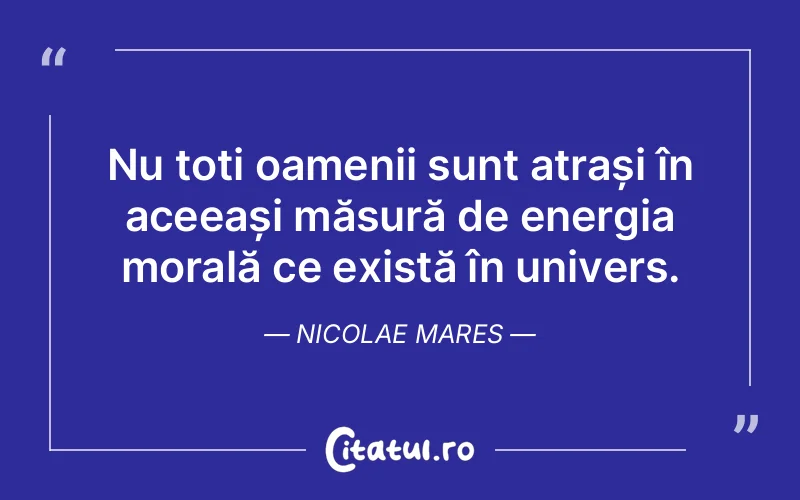 Citat Nicolae Mares - citate viata