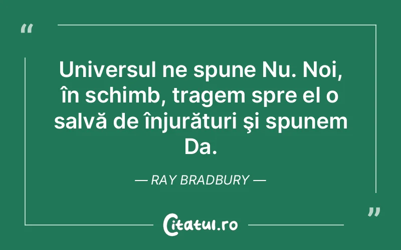 Citat Ray Bradbury - citate viata