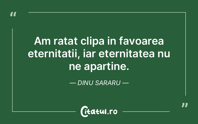 Citat Dinu Sararu - citate viata