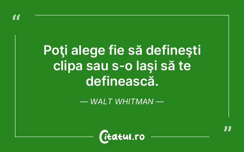 Citat Walt Whitman - citate viata