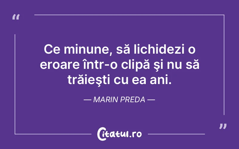 Citat Marin Preda - citate viata