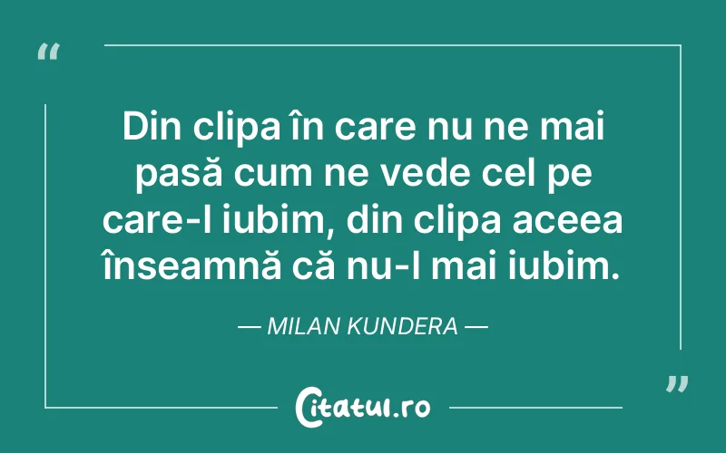 Citat Milan Kundera - citate viata