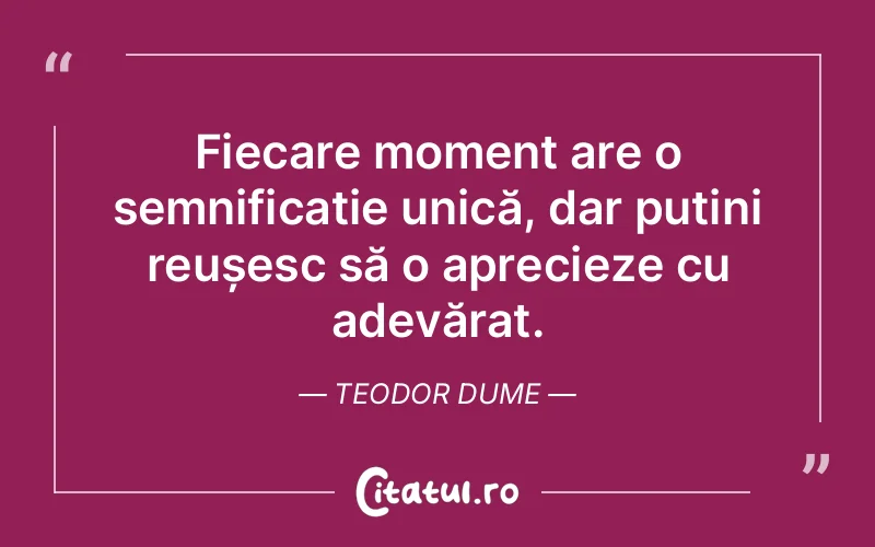 Citat Teodor Dume - citate viata