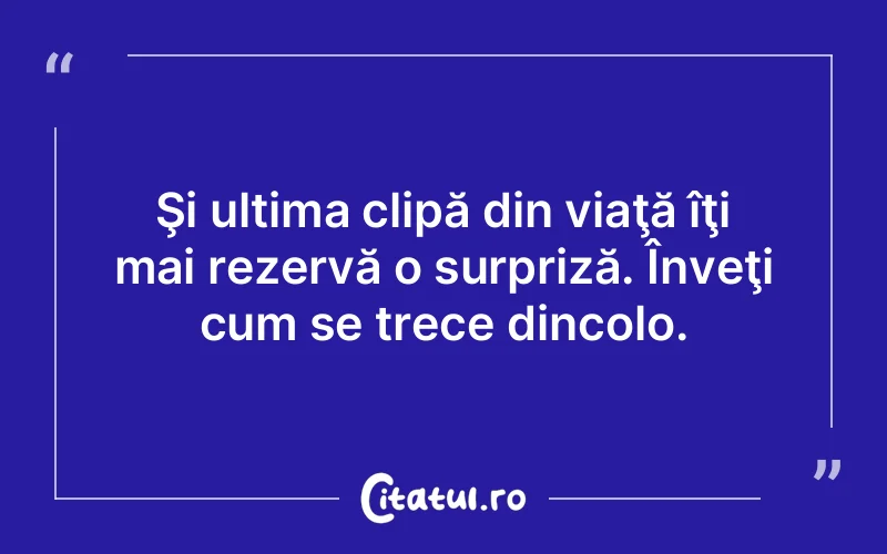 Citat Autor necunoscut - citate viata