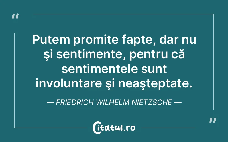 Citat Friedrich Wilhelm Nietzsche - citate viata