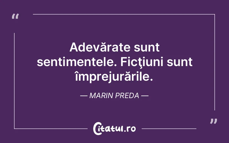 Citat Marin Preda - citate viata