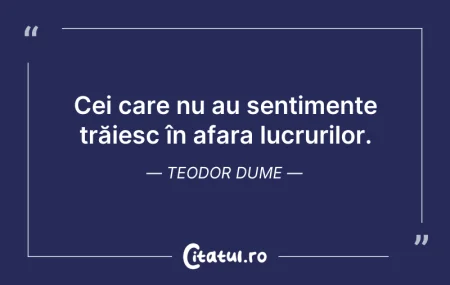 Sentimentele sunt doar gesturile unui om...