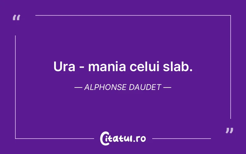 Citat Alphonse Daudet - citate viata