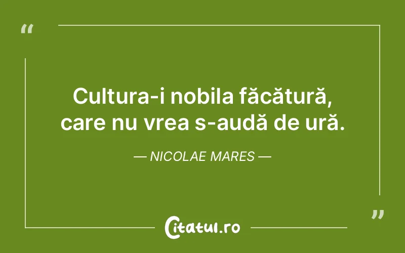 Citat Nicolae Mares - citate viata