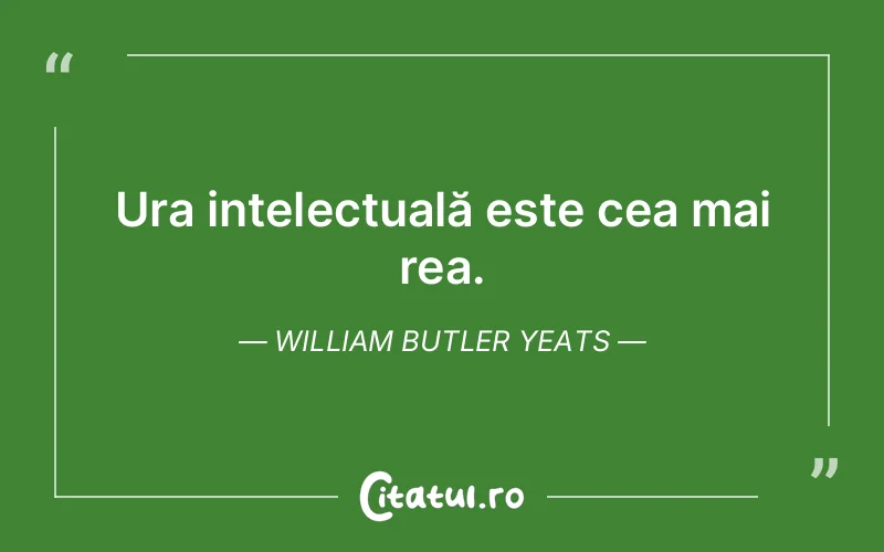 Citat William Butler Yeats - citate viata