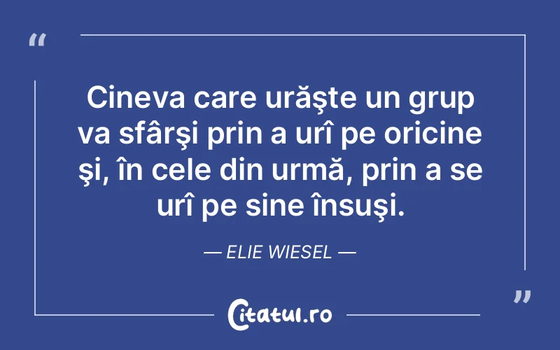Citat Elie Wiesel - citate viata