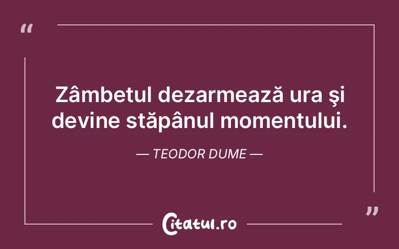 Citat Teodor Dume - citate viata