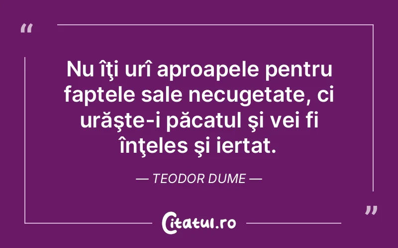 Citat Teodor Dume - citate viata