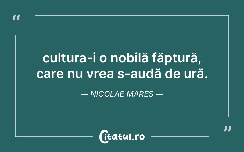 Citat Nicolae Mares - citate viata