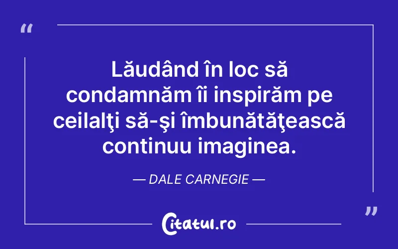 Citat Dale Carnegie - citate viata