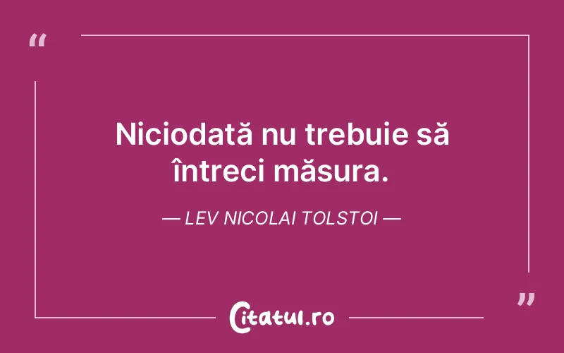 Citat Lev Nicolai Tolstoi - citate viata