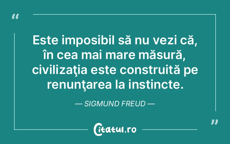 Citat Sigmund Freud - citate viata