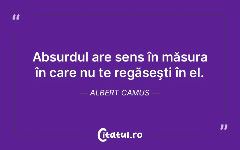 Citat Albert Camus - citate viata