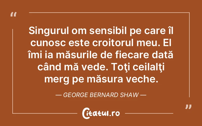 Citat George Bernard Shaw - citate viata