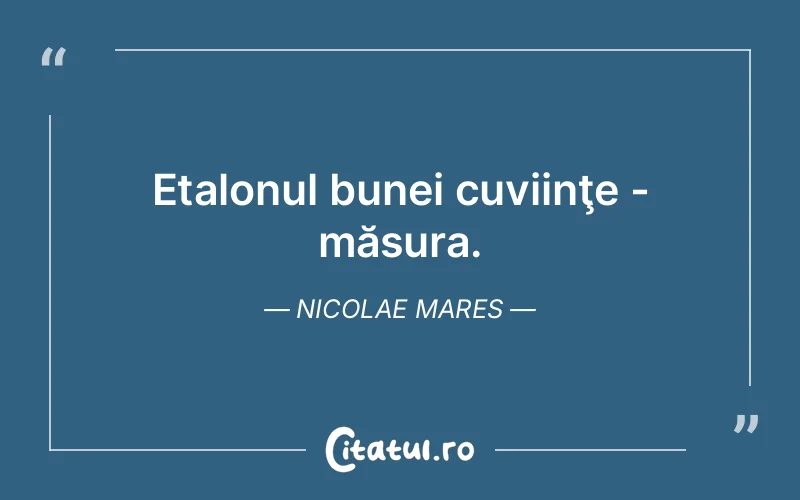 Citat Nicolae Mares - citate viata