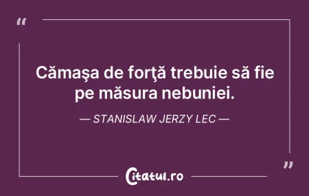 Invidia este o măsură a neputinţei. T... Invidia este o măsură a neputinţei. T...