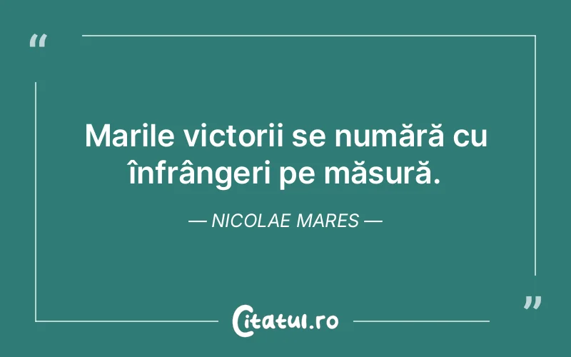 Citat Nicolae Mares - citate viata
