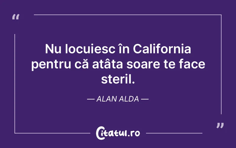 Citat Alan Alda - citate viata