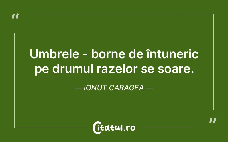 Citat Ionut Caragea - citate viata