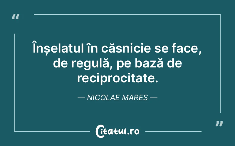 Citat Nicolae Mares - citate viata