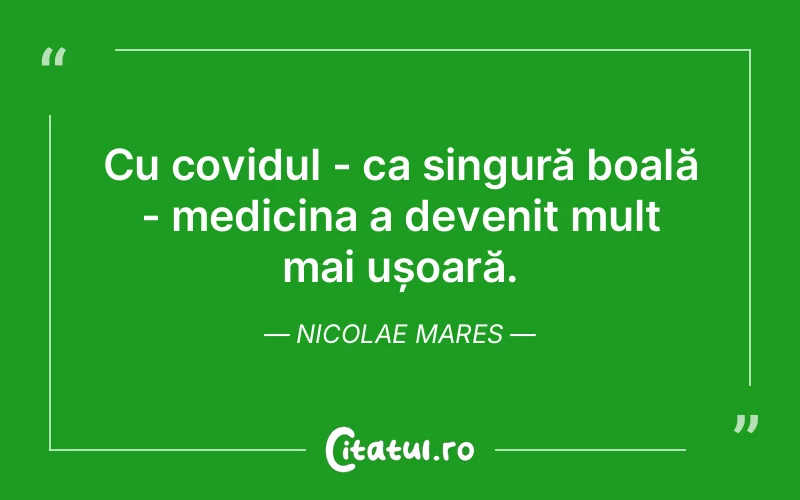 Citat Nicolae Mares - citate viata