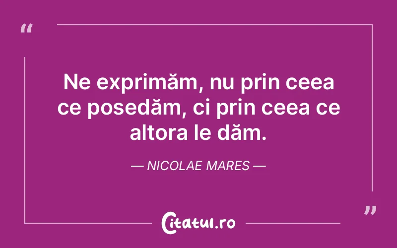 Citat Nicolae Mares - citate viata