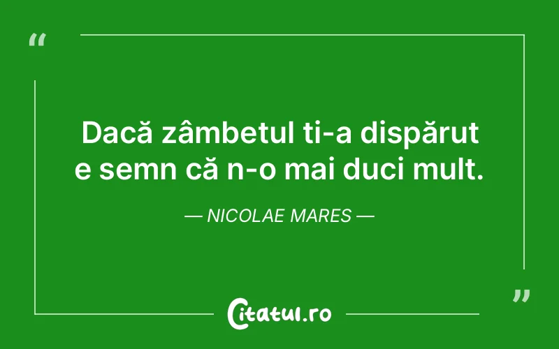Citat Nicolae Mares - citate viata