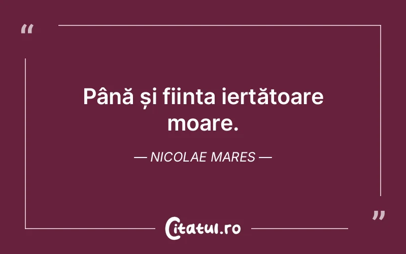 Citat Nicolae Mares - citate viata