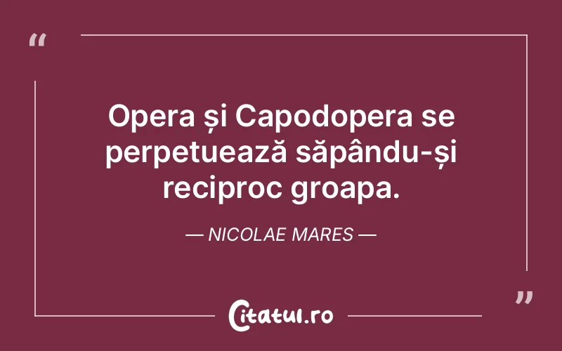 Citat Nicolae Mares - citate viata