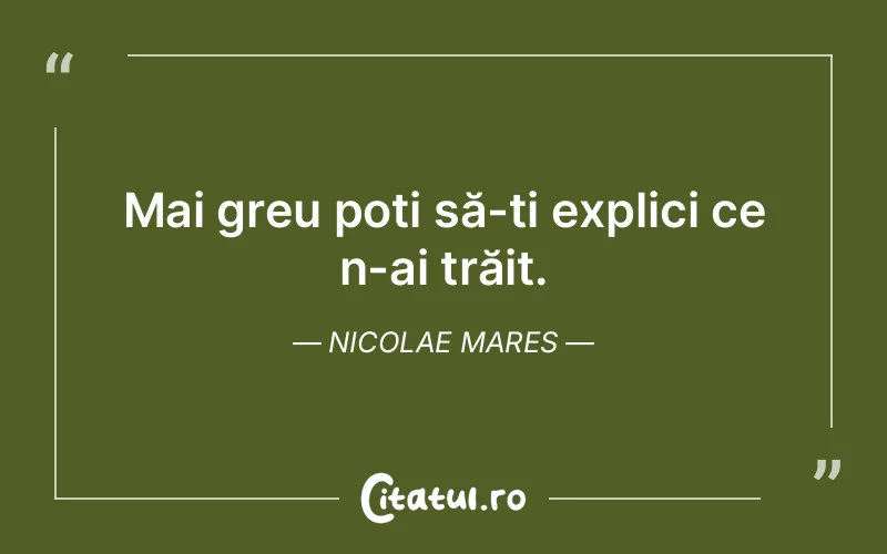 Citat Nicolae Mares - citate viata