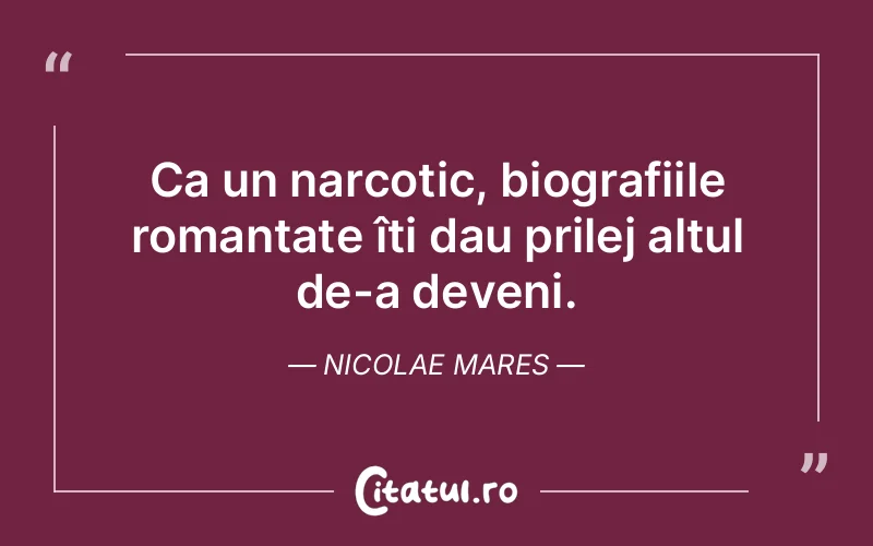 Citat Nicolae Mares - citate viata