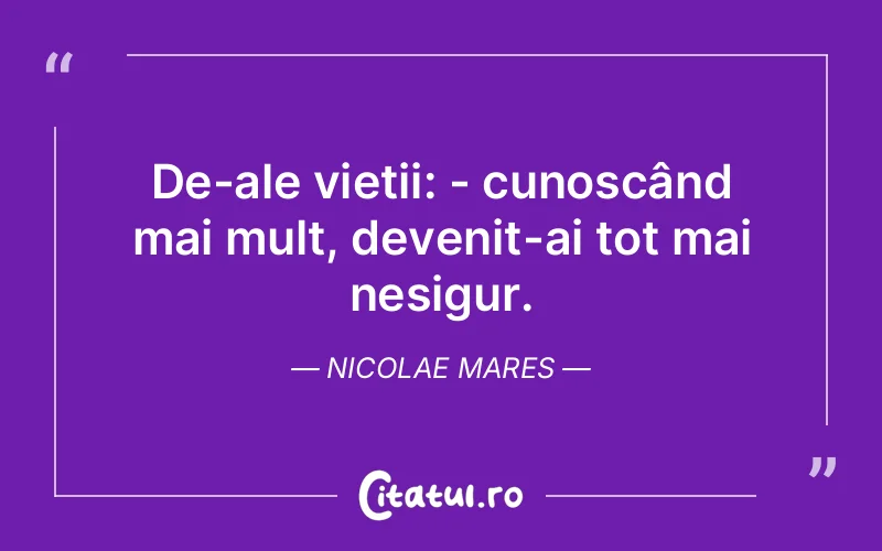 Citat Nicolae Mares - citate viata