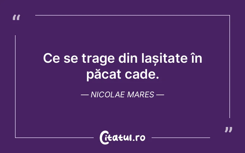 Citat Nicolae Mares - citate viata