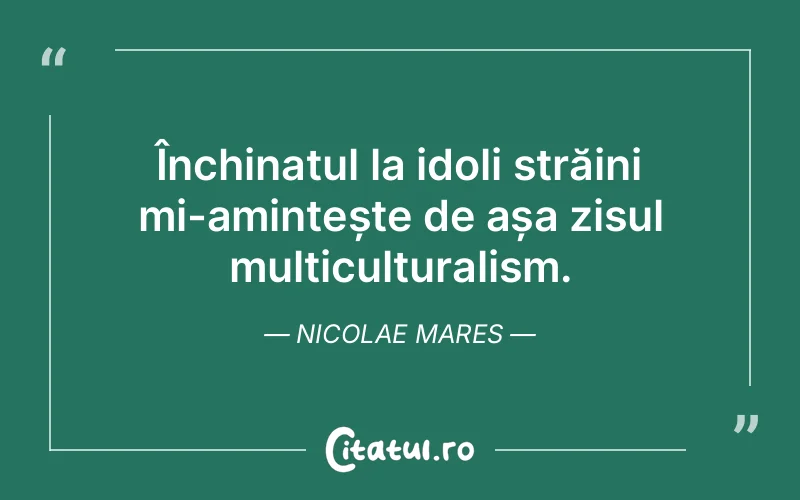 Citat Nicolae Mares - citate viata