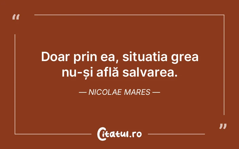 Citat Nicolae Mares - citate viata
