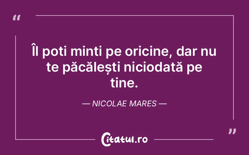 Citat Nicolae Mares - citate viata