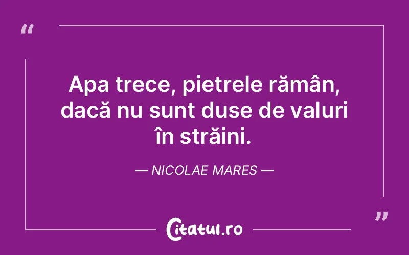 Citat Nicolae Mares - citate viata