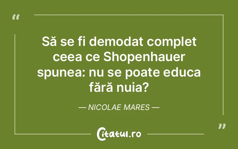 Citat Nicolae Mares - citate viata